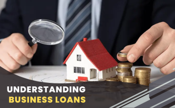 Understanding Business Loans A Comprehensive Guide