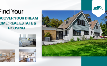 Discover Your Dream Home Real Estate & Housing