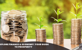 Explore Finance & Economy Your Guide to Prosperity