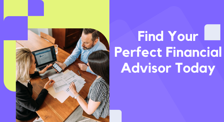 Find Your Perfect Financial Advisor Today: A Step-by-Step Guide