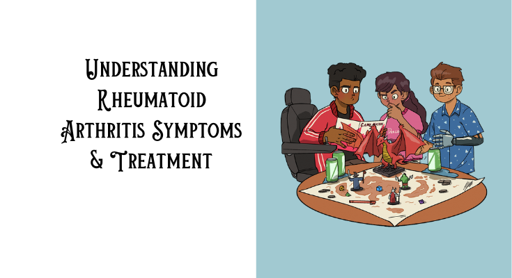 Understanding Rheumatoid Arthritis: Symptoms and Treatment